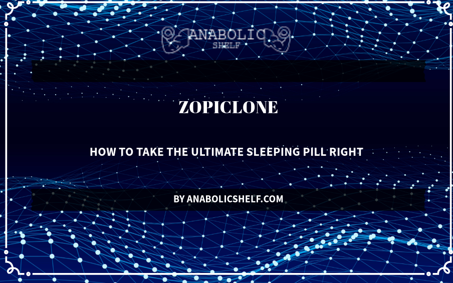 Zopiclone: The Ultimate Sleeping Pill Guide